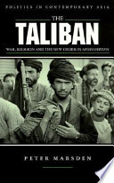 The Taliban : war, religion and the new order in Afghanistan /