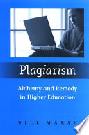 Plagiarism alchemy and remedy in higher education /