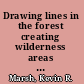 Drawing lines in the forest creating wilderness areas in the Pacific Northwest /
