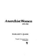Anarchist women, 1870-1920 /