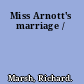 Miss Arnott's marriage /