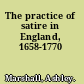 The practice of satire in England, 1658-1770