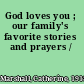 God loves you ; our family's favorite stories and prayers /