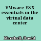 VMware ESX essentials in the virtual data center