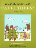 What's the matter with Carruthers? : a bedtime story /