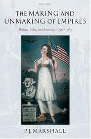 The making and unmaking of empires : Britain, India, and America c.1750-1783 /