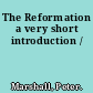 The Reformation a very short introduction /