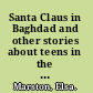 Santa Claus in Baghdad and other stories about teens in the Arab world