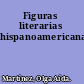 Figuras literarias hispanoamericanas.