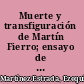 Muerte y transfiguración de Martín Fierro; ensayo de interpretación de la vida argentina