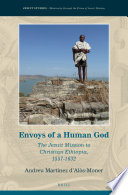 Envoys of a human God : the Jesuit mission to Christian Ethiopia, 1557-1632 /
