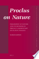 Proclus on nature philosophy of nature and its methods in Proclus' Commentary on Plato's Timaeus /