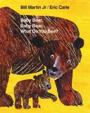 Baby Bear, Baby Bear, what do you see? /