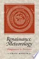Renaissance meteorology : Pomponazzi to Descartes /