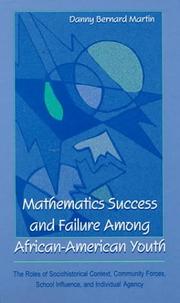 Mathematics success and failure among African-American youth : the roles of sociohistorical context, community forces, school influence, and individual agency /