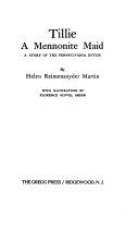 Tillie, a Mennonite maid ; a story of the Pennsylvania Dutch /