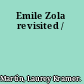 Emile Zola revisited /