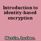 Introduction to identity-based encryption