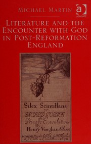 Literature and the encounter with God in post-reformation England /