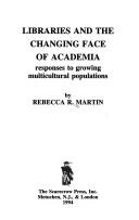 Libraries and the changing face of academia : responses to growing multicultural populations /