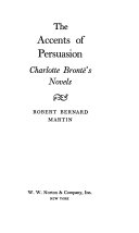 The accents of persuasion : Charlotte Brontë's novels /