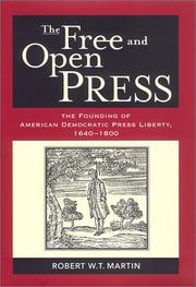 The free and open press : the founding of American democratic press liberty, 1640-1800 /