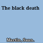 The black death