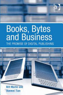 Books, bytes, and business : the promise of digital publishing /