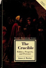 The crucible : politics, property, and pretense /