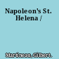 Napoleon's St. Helena /