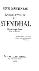 L'œuvre de Stendhal : histoire de ses livres et de sa pensée.