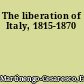 The liberation of Italy, 1815-1870