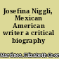 Josefina Niggli, Mexican American writer a critical biography /