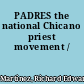 PADRES the national Chicano priest movement /