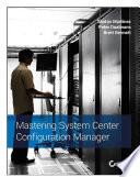 Mastering system center configuration manager /