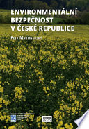 Environmentalni bezpecnost v Ceske republice /