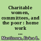 Charitable women, committees, and the poor : home work in the tenements of New York City, 1911-1915 /