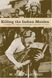 Killing the Indian maiden : images of Native American women in film /