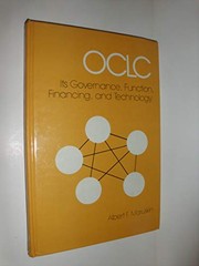 OCLC, its governance, function, financing, and technology /