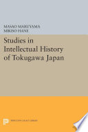 Studies in the intellectual history of Tokugawa Japan /