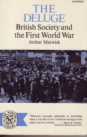 The deluge ; British society and the First World War.