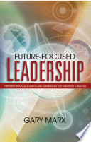 Future-focused leadership : preparing schools, students, and communities for tomorrow's realities /