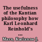 The usefulness of the Kantian philosophy how Karl Leonhard Reinhold's commitment to enlightenment influenced his reception of Kant /