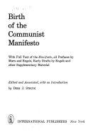 Birth of the Communist manifesto, with full text of the Manifesto, all prefaces by Marx and Engels, early drafts by Engels and other supplementary material.