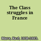 The Class struggles in France