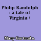Philip Randolph : a tale of Virginia /