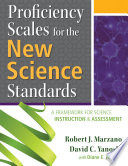 Proficiency scales for the new science standards : a framework for science instruction & assessment /