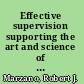Effective supervision supporting the art and science of teaching /