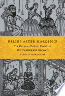 Relief after hardship : the ottoman turkish model for the thousand and one days /