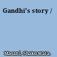Gandhi's story /